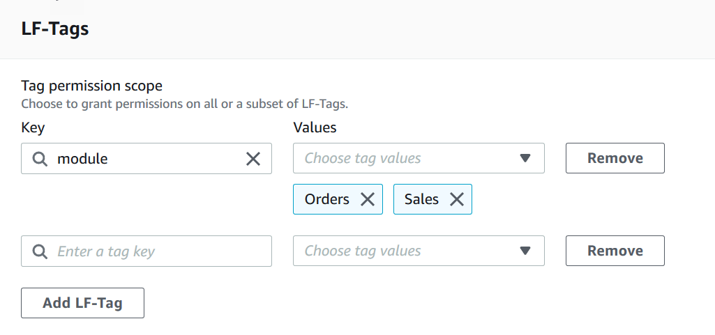 
          LF-Tags 部分显示两行字段，其中每行从左到右都有一个 Key 字段、一个值字段和一个删除按钮。值字段是下拉列表。两行字段下方是添加 LF-Tag 按钮。第一行显示关键字段中的 “模块”，值字段下方有两个小图块，分别包含订单和销售额，这表示使用选择了订单和销售额作为关键模块的值。每个磁贴都有一个 X，您可以单击该 X（如关闭框）以删除磁贴。如果字段为空，则为第二行。
        